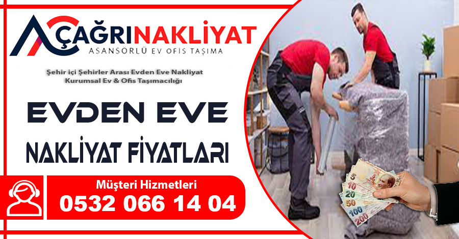 Evden Eve Nakliyat Fiyatları